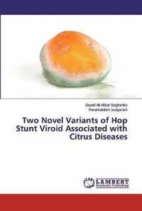 Two Novel Variants of Hop Stunt Viroid Associated with Citrus Diseases