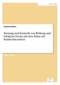 Messung und Kontrolle von Wirkung und Erfolg bei Events mit dem Fokus auf Kunden-Incentives