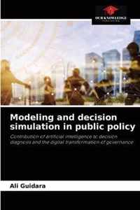 Modeling and decision simulation in public policy