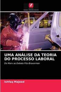 Uma Analise Da Teoria Do Processo Laboral