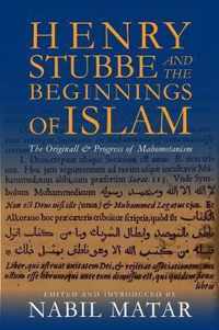 Henry Stubbe and the Beginnings of Islam