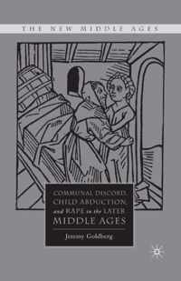 Communal Discord, Child Abduction, and Rape in the Later Middle Ages