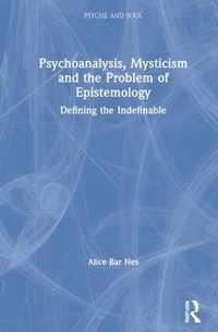 Psychoanalysis, Mysticism and the Problem of Epistemology