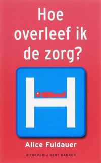 Hoe Overleef Ik De Zorg?