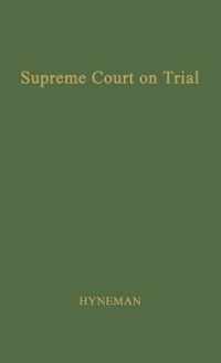 The Supreme Court on Trial.