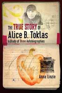 The True Story of Alice B. Toklas