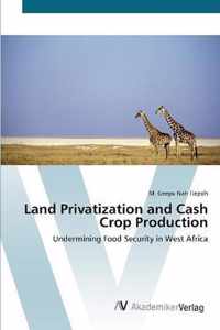 Land Privatization and Cash Crop Production