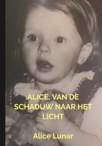 Alice, van de schaduw naar het licht