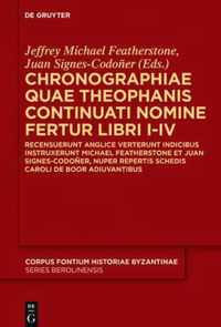 Chronographiae Quae Theophanis Continuati Nomine Fertur Libri I-IV