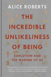 The Incredible Unlikeliness of Being