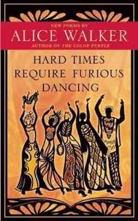 Hard Times Require Furious Dancing