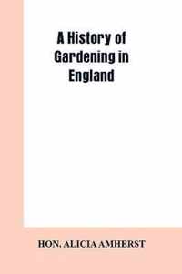 A history of gardening in England