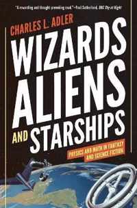 Wizards, Aliens, and Starships