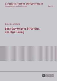 Bank Governance Structures and Risk Taking