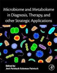 Microbiome and Metabolome in Diagnosis, Therapy, and other Strategic Applications