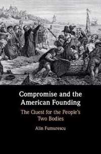 Compromise and the American Founding