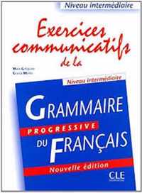 Exercices communicatifs de la Grammaire progressive -Intermé