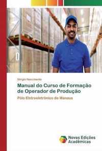 Manual do Curso de Formacao de Operador de Producao