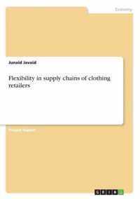 Flexibility in supply chains of clothing retailers