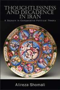 Thoughtlessness and Decadence in Iran
