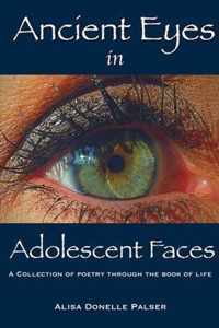 Ancient Eyes in Adolescent Faces