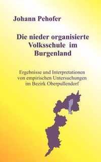 Die nieder organisierte Volksschule im Burgenland