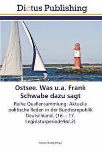 Ostsee. Was u.a. Frank Schwabe dazu sagt