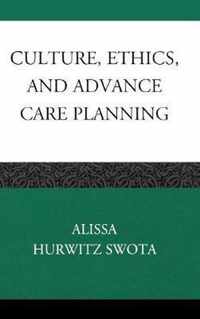 Culture, Ethics, and Advance Care Planning