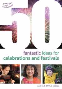 50 Fantastic Ideas Celebrations & Fest
