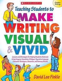 Teaching Students to Make Writing Visual & Vivid