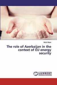 The role of Azerbaijan in the context of EU energy security