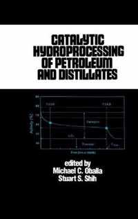 Catalytic Hydroprocessing of Petroleum and Distillates