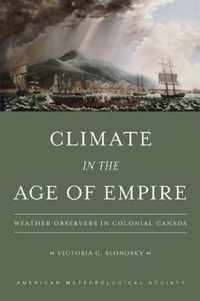 Climate in the Age of Empire - Weather Observers in Colonial Canada