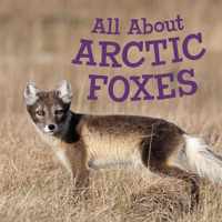 All About Arctic Foxes