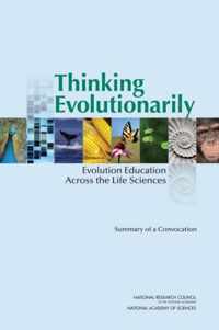 Thinking Evolutionarily: Evolution Education Across the Life Sciences