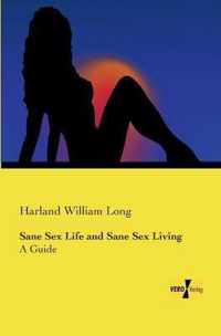 Sane Sex Life and Sane Sex Living