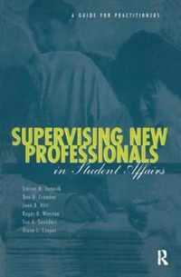 Supervising New Professionals in Student Affairs