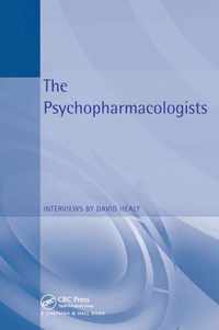 The Psychopharmacologists: Interviews by David Healey