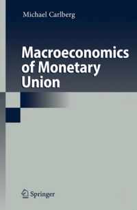 Macroeconomics of Monetary Union