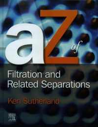 A - Z of Filtration and Related Separations