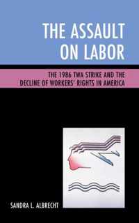 The Assault on Labor