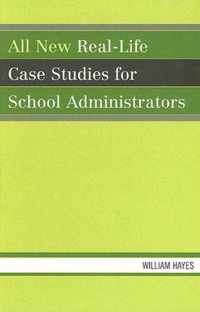 All New Real-Life Case Studies for School Administrators