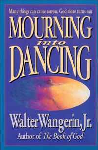 Mourning Into Dancing