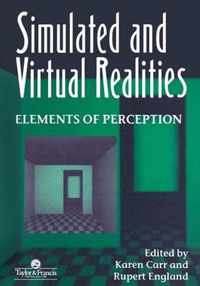 Simulated And Virtual Realities