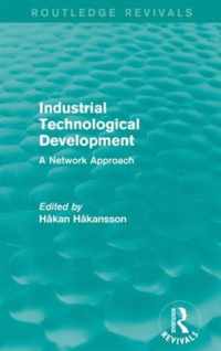 Industrial Technological Development (Routledge Revivals): A Network Approach