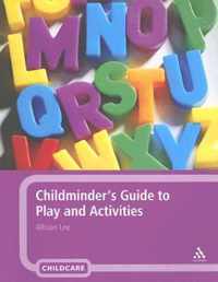 Childminder'S Guide To Play And Activities