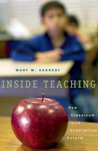 Inside Teaching - How Classroom Life Undermines Reform