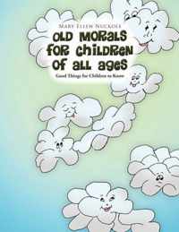 Old Morals for Children of All Ages