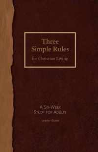 Three Simple Rules for Christian Living Leader Guide