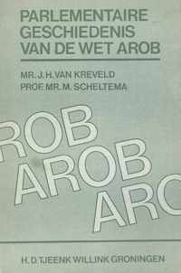 Parlementaire geschiedenis van de Wet AROB